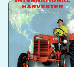 International Harvester – Schlepper von 5 Kontinenten 1904 bis 1985